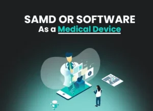 SaMD or Software as a Medical Device – Technical Guide to Medical Software