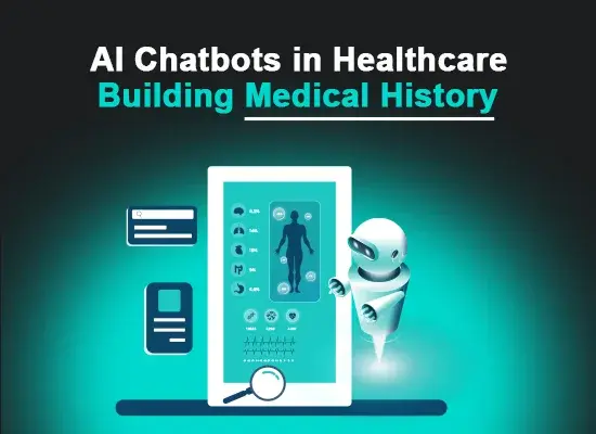 How AI Chatbots in Healthcare Are Building Medical History Collection