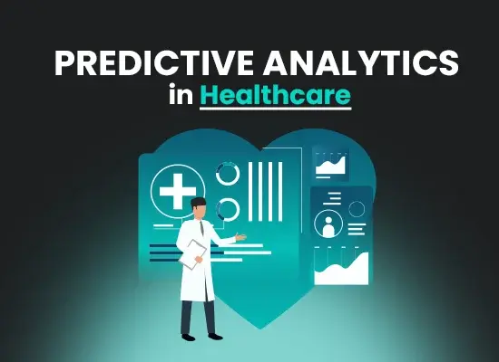 Predictive Analytics in Healthcare: How it Improves Care and Reduce Risks